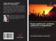 Обложка Ruchy społeczne i polityka publiczna w Argentynie