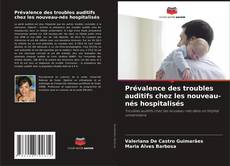Prévalence des troubles auditifs chez les nouveau-nés hospitalisés的封面