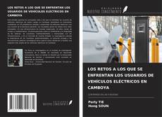 Copertina di LOS RETOS A LOS QUE SE ENFRENTAN LOS USUARIOS DE VEHÍCULOS ELÉCTRICOS EN CAMBOYA