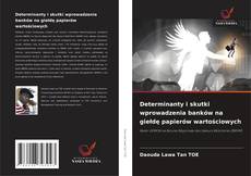 Обложка Determinanty i skutki wprowadzenia banków na giełdę papierów wartościowych
