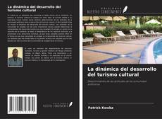 Copertina di La dinámica del desarrollo del turismo cultural