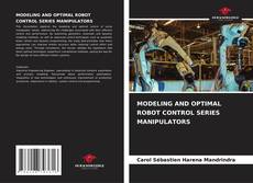 Copertina di MODELING AND OPTIMAL ROBOT CONTROL SERIES MANIPULATORS