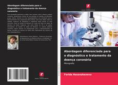 Couverture de Abordagem diferenciada para o diagnóstico e tratamento da doença coronária