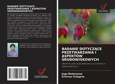 Buchcover von BADANIE DOTYCZĄCE PRZETWARZANIA I ASPEKTÓW ŚRODOWISKOWYCH