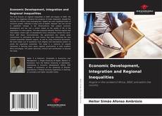 Copertina di Economic Development, Integration and Regional Inequalities