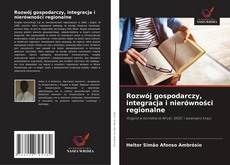 Buchcover von Rozwój gospodarczy, integracja i nierówności regionalne