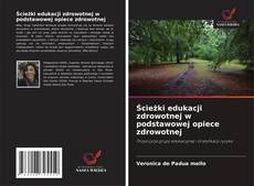 Ścieżki edukacji zdrowotnej w podstawowej opiece zdrowotnej的封面