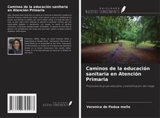 Copertina di Caminos de la educación sanitaria en Atención Primaria