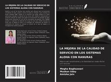 Copertina di LA MEJORA DE LA CALIDAD DE SERVICIO EN LOS SISTEMAS ALOHA CON RANURAS
