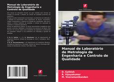 Manual de Laboratório de Metrologia de Engenharia e Controlo de Qualidade的封面
