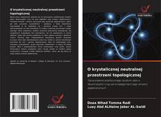 Buchcover von O krystalicznej neutralnej przestrzeni topologicznej