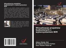 Couverture de Wizualizacja projektów budowlanych z wykorzystaniem BIM