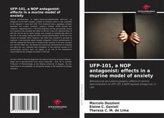 UFP-101, a NOP antagonist: effects in a murine model of anxiety的封面