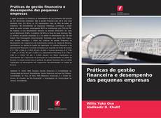 Copertina di Práticas de gestão financeira e desempenho das pequenas empresas