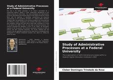 Bookcover of Study of Administrative Processes at a Federal University