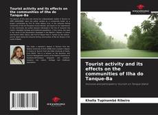 Bookcover of Tourist activity and its effects on the communities of Ilha do Tanque-Ba
