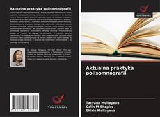 Bookcover of Aktualna praktyka polisomnografii