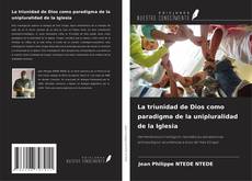 Copertina di La triunidad de Dios como paradigma de la unipluralidad de la Iglesia