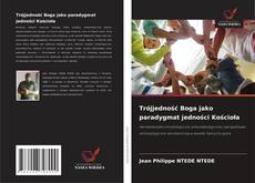 Bookcover of Trójjedność Boga jako paradygmat jedności Kościoła