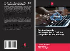 Bookcover of Parâmetros de desempenho e QoS na computação em nuvem
