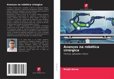 Couverture de Avanços na robótica cirúrgica