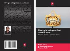 Couverture de Cirurgia ortognática mandibular