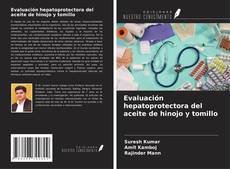Buchcover von Evaluación hepatoprotectora del aceite de hinojo y tomillo