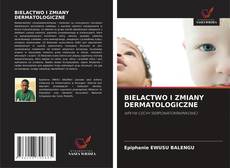 Capa do livro de BIELACTWO I ZMIANY DERMATOLOGICZNE 