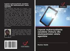 Buchcover von Lepsze wykorzystanie zasobów chmury dla skalowalności wielu agentów