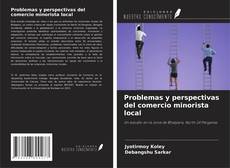 Couverture de Problemas y perspectivas del comercio minorista local