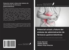 Portada del libro de Potencial actual y futuro del sistema de administración de fármacos gastrorretentivos