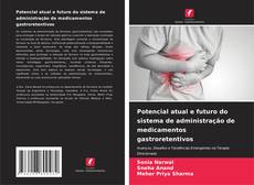Buchcover von Potencial atual e futuro do sistema de administração de medicamentos gastroretentivos