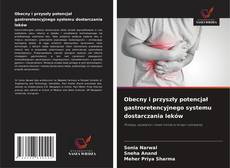 Obecny i przyszły potencjał gastroretencyjnego systemu dostarczania leków的封面