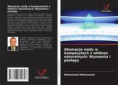 Absorpcja wody w kompozytach z włókien naturalnych: Wyzwania i postępy的封面