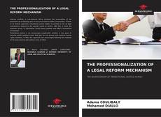 Bookcover of THE PROFESSIONALIZATION OF A LEGAL REFORM MECHANISM