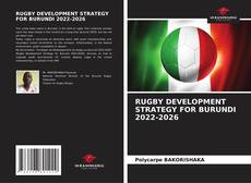 RUGBY DEVELOPMENT STRATEGY FOR BURUNDI 2022-2026的封面
