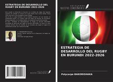 Portada del libro de ESTRATEGIA DE DESARROLLO DEL RUGBY EN BURUNDI 2022-2026