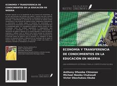 Couverture de ECONOMÍA Y TRANSFERENCIA DE CONOCIMIENTOS EN LA EDUCACIÓN EN NIGERIA