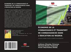 Copertina di ÉCONOMIE DE LA CONNAISSANCE ET TRANSFERT DE CONNAISSANCES DANS L'ÉDUCATION AU NIGERIA
