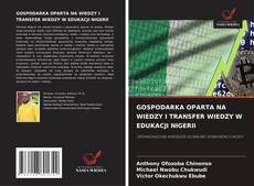 Capa do livro de GOSPODARKA OPARTA NA WIEDZY I TRANSFER WIEDZY W EDUKACJI NIGERII 