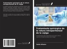 Couverture de Tratamiento quirúrgico de la rotura intraperitoneal de la vejiga