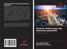Uczenie federacyjne dla Internetu pojazdów kitap kapağı