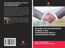 Обложка Acordos de investimento árabes e sua contribuição para o investimento árabe