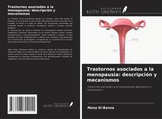Couverture de Trastornos asociados a la menopausia: descripción y mecanismos