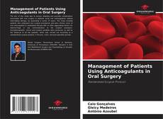 Bookcover of Management of Patients Using Anticoagulants in Oral Surgery