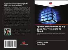 Borítókép a  Approvisionnement de Big Data Analytics dans le Cloud - hoz