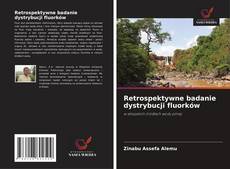 Couverture de Retrospektywne badanie dystrybucji fluorków