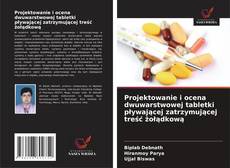 Couverture de Projektowanie i ocena dwuwarstwowej tabletki pływającej zatrzymującej treść żołądkową