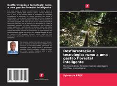 Portada del libro de Desflorestação e tecnologia: rumo a uma gestão florestal inteligente
