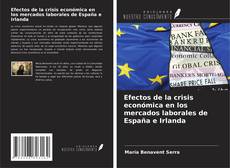 Couverture de Efectos de la crisis económica en los mercados laborales de España e Irlanda